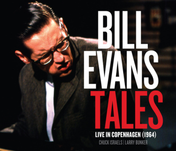 Jazz Wax - Bill Evans: 'Tales - Live in Copenhagen, 1964'