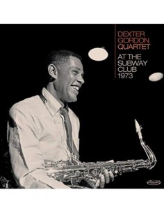 Dexter Gordon Quartet - At The Subway Club 1973