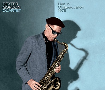 Jazzwise Review – Dexter Gordon – Live in Chateauvallon 1978 