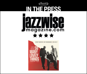 Editors' Choice:  Kenny Barron / Ray Drummond / Ben Riley: Live in Brecon: So Many Lovely Things